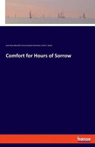 Könyv Comfort for Hours of Sorrow John Ross Macduff