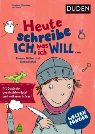 Kniha Weltenfänger: Heute schreibe ich, was ich will... Christiane Wittenburg