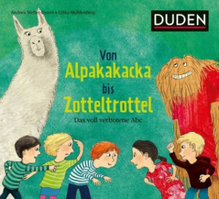 Kniha Von Alpakakacka bis Zotteltrottel - Das voll verbotene Abc Andrea Weller-Essers