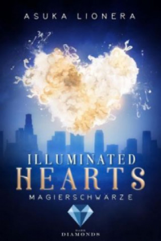 Könyv Illuminated Hearts 1: Magierschwärze Asuka Lionera