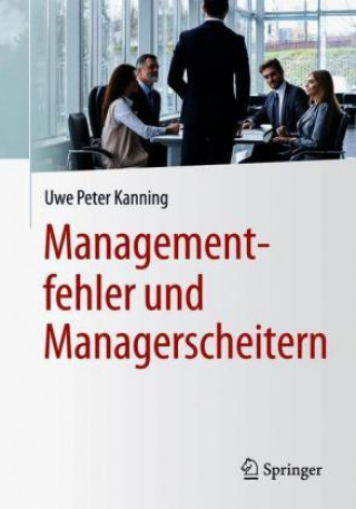 Knjiga Managementfehler und Managerscheitern Uwe Peter Kanning