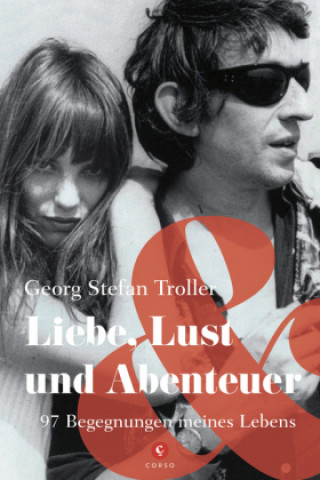 Книга Liebe, Lust und Abenteuer Georg Stefan Troller