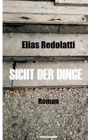 Knjiga Sicht der Dinge Elias Redolatti
