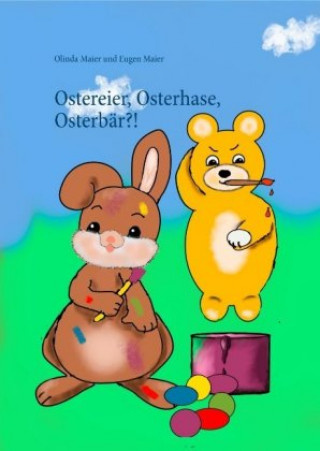 Carte Ostereier, Osterhase, Osterbär?! Olinda Maier