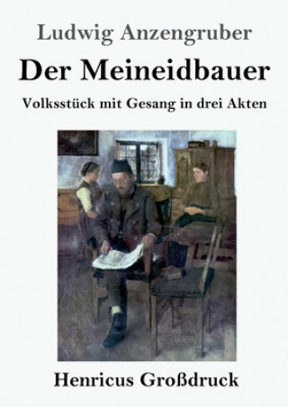 Carte Der Meineidbauer (Grossdruck) Ludwig Anzengruber