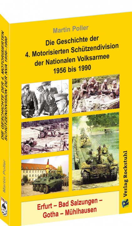 Книга Die Geschichte der 4. Motorisierten Schützendivision der Nationalen Volksarmee 1956 bis 1990 Martin Poller