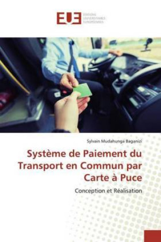 Könyv Systeme de Paiement du Transport en Commun par Carte a Puce Sylvain Mudahunga Baganizi