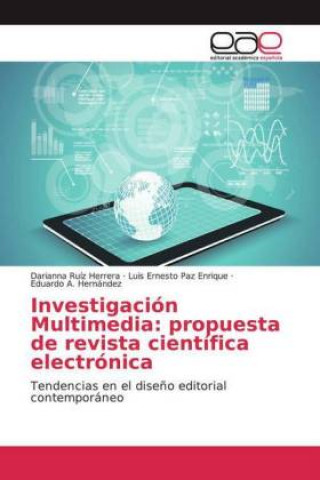 Книга Investigación Multimedia: propuesta de revista científica electrónica Darianna Ruíz Herrera