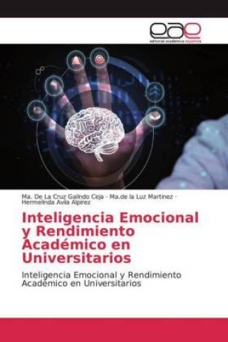 Kniha Inteligencia Emocional y Rendimiento Académico en Universitarios Ma. de La Cruz Galindo Ceja