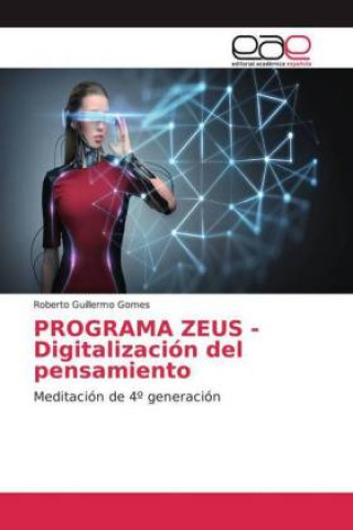 Kniha PROGRAMA ZEUS - Digitalización del pensamiento Roberto Guillermo Gomes