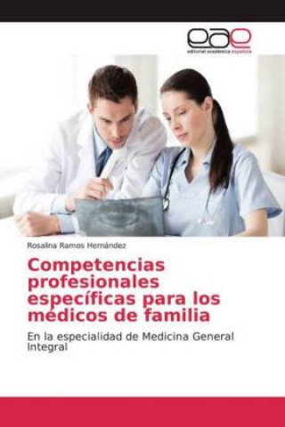 Kniha Competencias profesionales específicas para los médicos de familia Rosalina Ramos Hernández