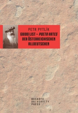 Kniha Guido List - poeta vates der österreichischen Alldeutschen Petr Pytlík