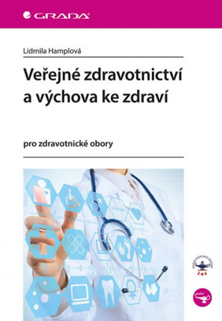Книга Veřejné zdravotnictví a výchova ke zdraví Lidmila Hamplová