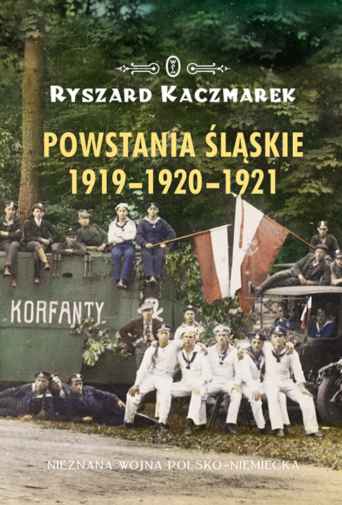 Könyv Powstania Śląskie 1919-1920-1921 Kaczmarek Ryszard