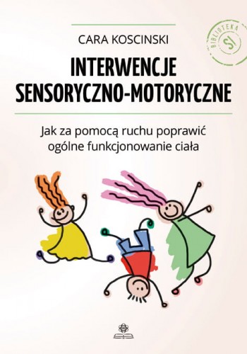 Kniha Interwencje sensoryczno-motoryczne Koscinski Cara