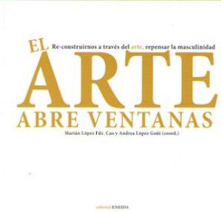 Книга EL ARTE ABRE VENTANAS MARIAN LOPEZ