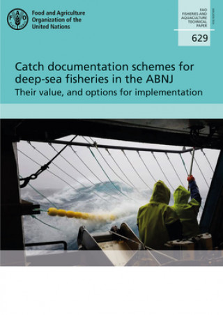 Carte Catch documentation schemes for deep-sea fisheries in the ABNJ Food and Agriculture Organization of the United Nations