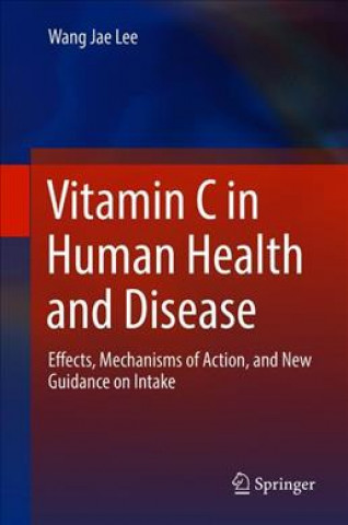 Knjiga Vitamin C in Human Health and Disease Wang Jae Lee