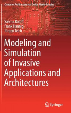 Книга Modeling and Simulation of Invasive Applications and Architectures Sascha Roloff
