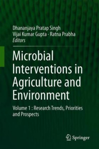 Könyv Microbial Interventions in Agriculture and Environment Dhananjaya Pratap Singh