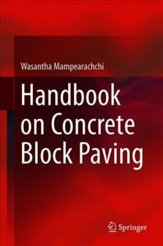 Kniha Handbook on Concrete Block Paving Wasantha Mampearachchi