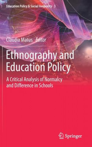 Kniha Ethnography and Education Policy Claudia Matus