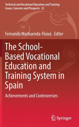 Knjiga School-Based Vocational Education and Training System in Spain Fernando Marhuenda-Fluixa