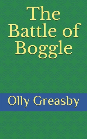 Kniha The Battle of Boggle Olly Greasby