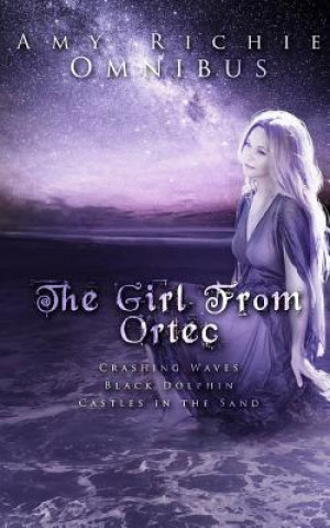 Libro The Girl from Ortec: An Omnibus Amy Richie