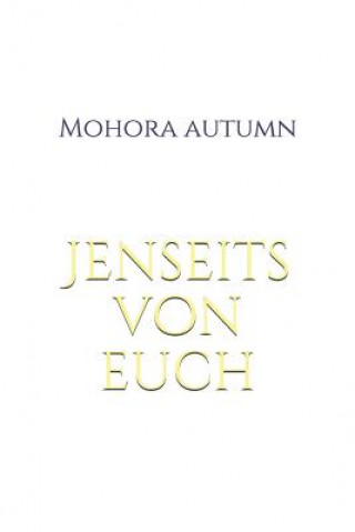 Kniha Jenseits von euch Mohora Autumn