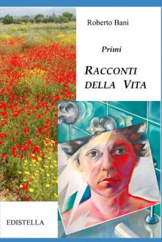 Kniha Primi - Racconti Della Vita Roberto Bani