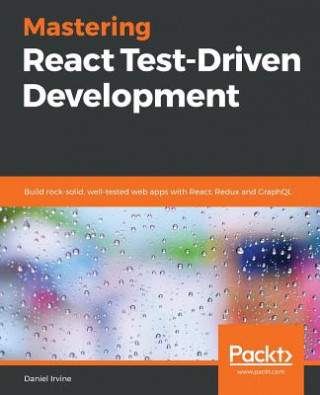 Könyv Mastering React Test-Driven Development Daniel Irvine