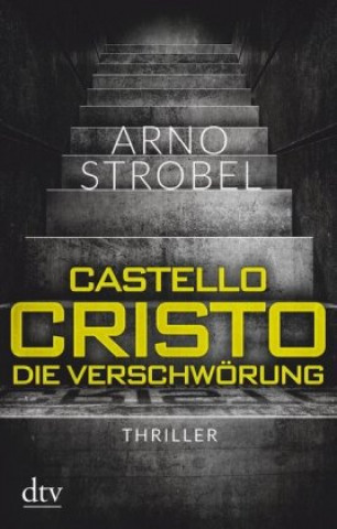 Kniha Castello Cristo - Die Verschwörung Arno Strobel