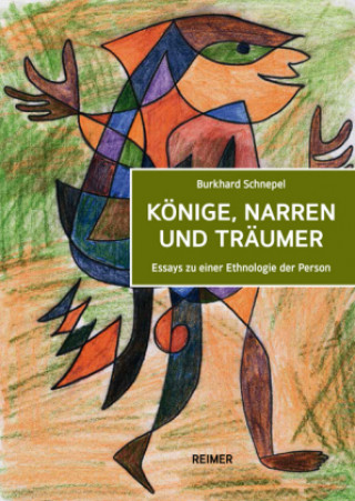 Książka Könige, Narren und Träumer Burkhard Schnepel