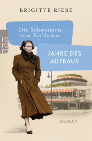 Книга Die Schwestern vom Ku'damm: Jahre des Aufbaus Brigitte Riebe