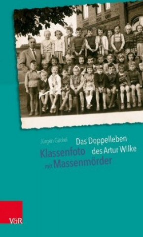 Kniha Klassenfoto mit Massenmörder Jürgen Gückel