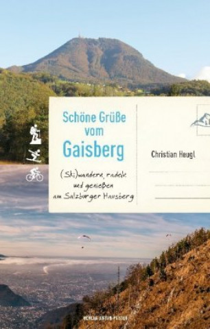 Kniha Schöne Grüße vom Gaisberg Christian Heugl