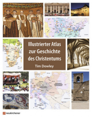 Livre Illustrierter Atlas zur Geschichte des Christentums Tim Dowley