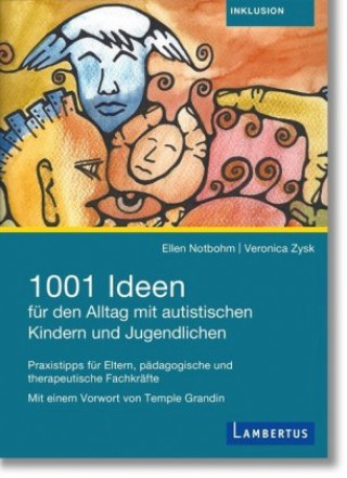 Carte 1001 Ideen für den Alltag mit autistischen Kindern und Jugendlichen Ellen Notbohm