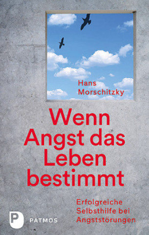 Книга Wenn Angst das Leben bestimmt Hans Morschitzky