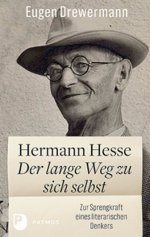 Kniha Hermann Hesse: Der lange Weg zu sich selbst Eugen Drewermann