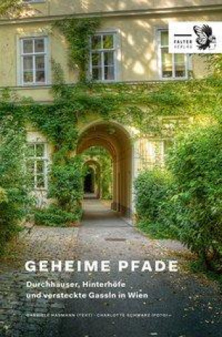 Kniha Geheime Pfade durch Wien Gabriele Hasmann