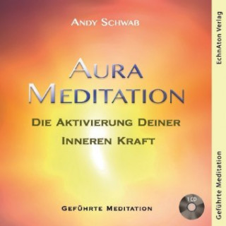 Hanganyagok Aura Meditation Andy Schwab