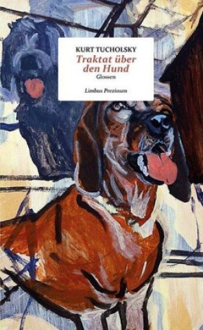 Carte Traktat über den Hund Kurt Tucholsky