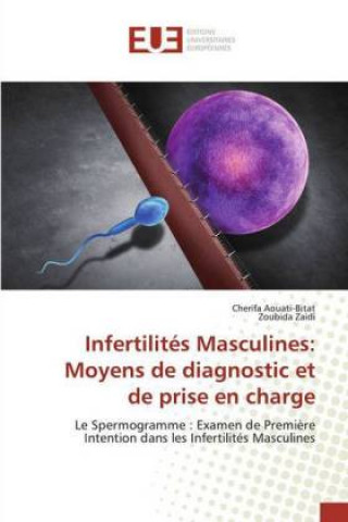 Kniha Infertilités Masculines: Moyens de diagnostic et de prise en charge Cherifa Aouati-Bitat