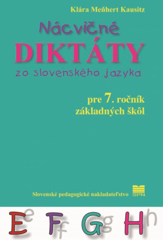 Kniha Nácvičné diktáty zo slovenského jazyka Klára Meňhert Kausitz