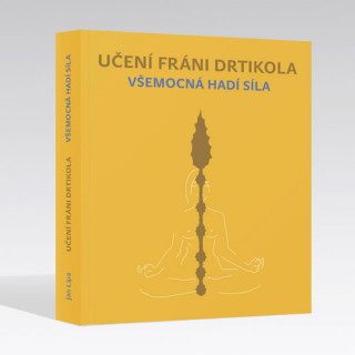 Könyv Učení Fráni Drtikola - Všemocná hadí síla Jan Lípa