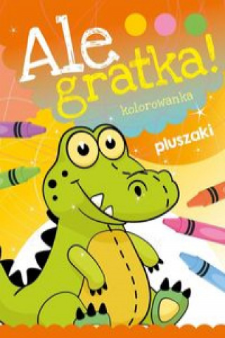 Könyv Ale gratka! Pluszaki 