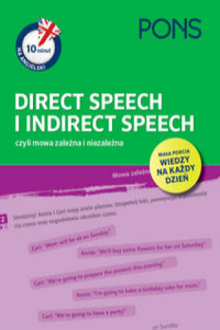 Książka 10 minut na angielski PONS Direct Speech i Indirect Speech, czyli mowa zależna i niezależna A1/A2 