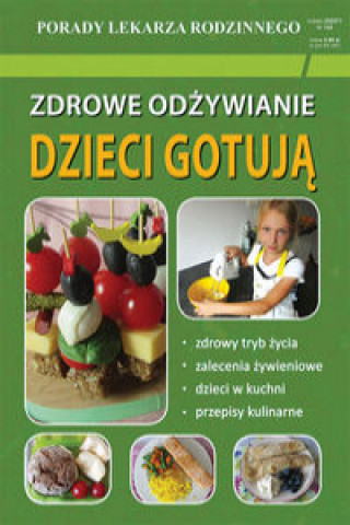 Knjiga Zdrowe odżywianie Dzieci gotują Basse Monika